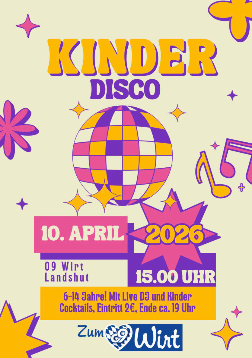 Kinder Disco  - Zum 09er Wirt in Landshut
